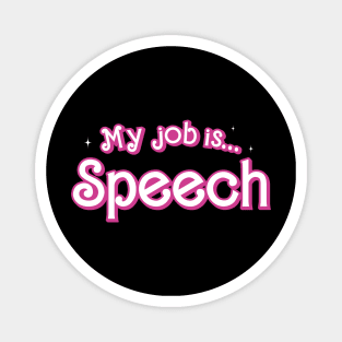 My Job is Speech Magnet